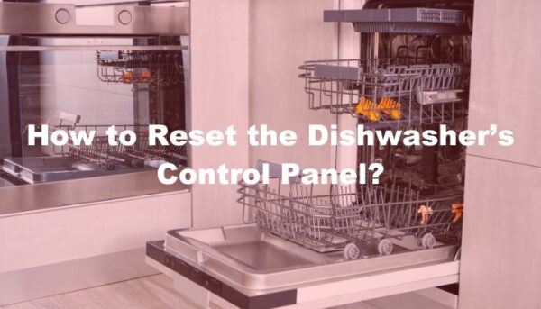 dishwasher control panel reset